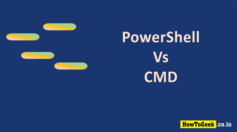 PowerShell Vs CMD